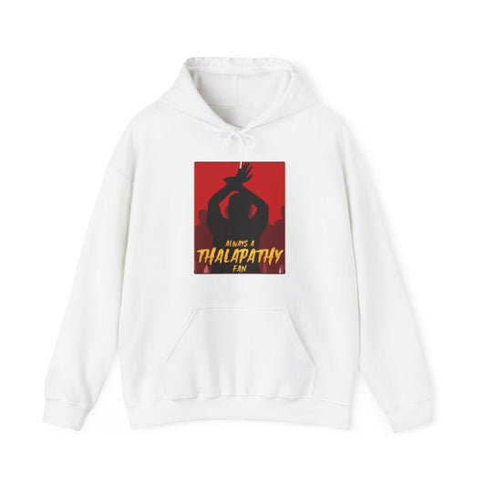 Always a Thalapathy Fan| Actor Vijay Fan Hoodie | Unisex heavy blend hooded sweatshirt| | Tamil printed Fun and Casual wear